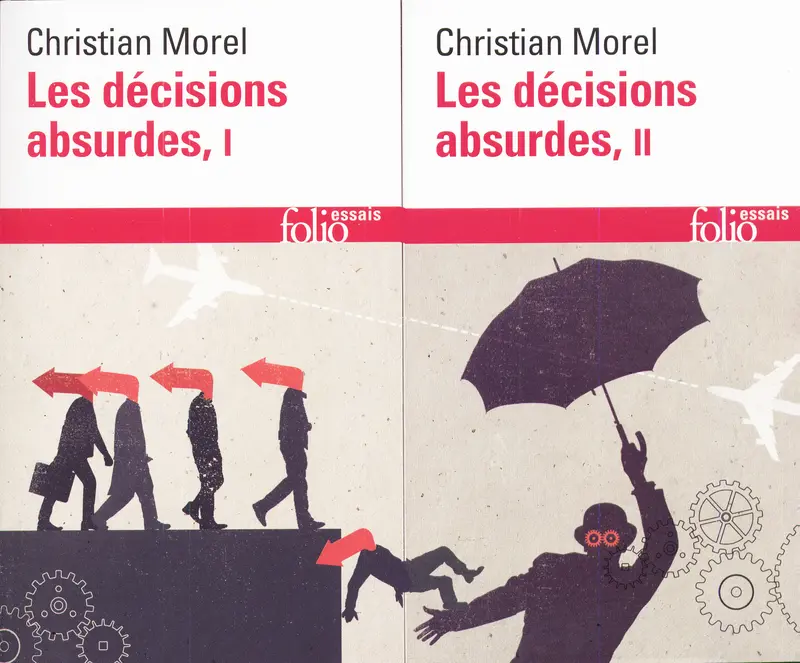 Les décisions absurdes I, II - Christian Morel