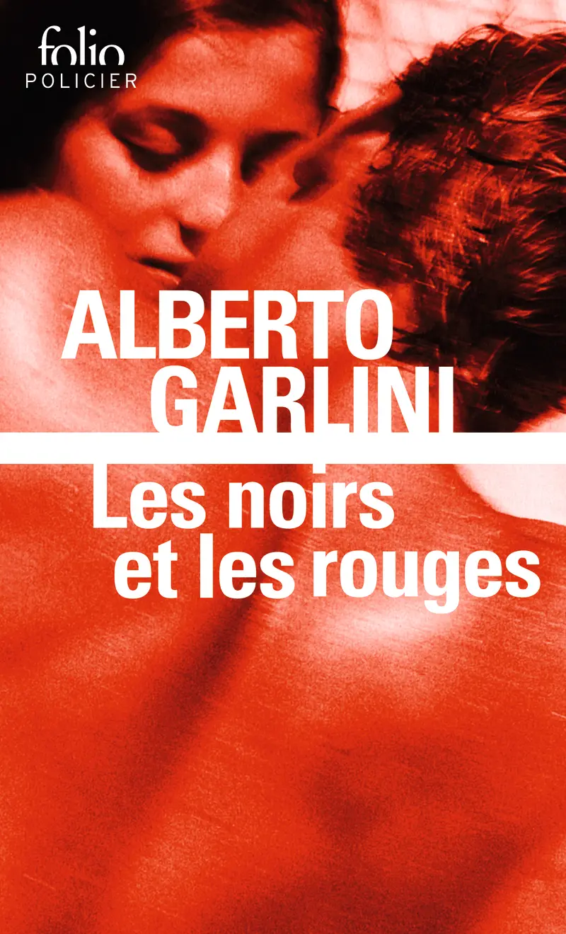 Les noirs et les rouges - Alberto Garlini