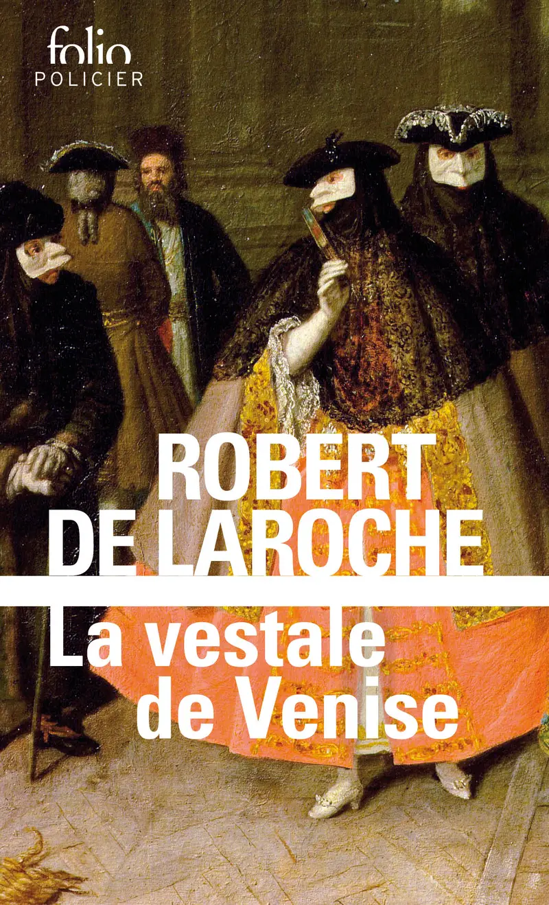 La Vestale de Venise - Robert de Laroche